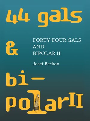cover image of Forty-Four Gals and Bipolar Ii